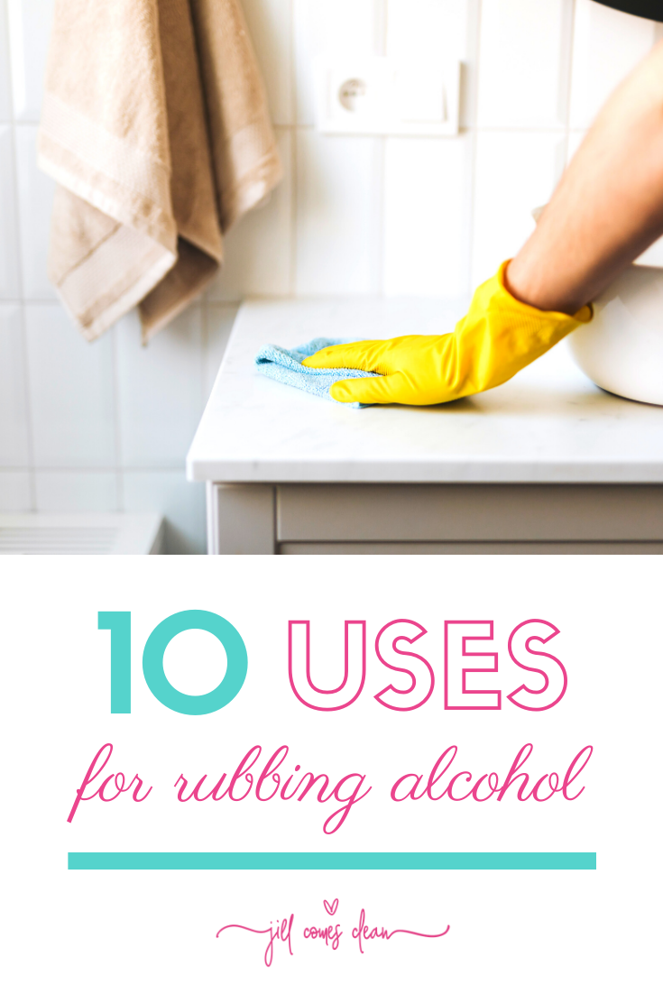 HOW TO USE RUBBING ALCOHOL - Jill Comes Clean for cleaning