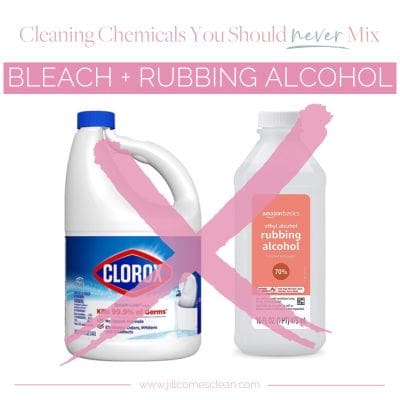 Do Not Mix Bleach and Rubbing Alcohol | Jill Comes Clean