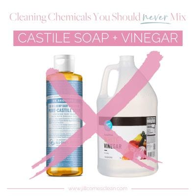 Do Not Mix Castile Soap and Vinegar | Jill Comes Clean