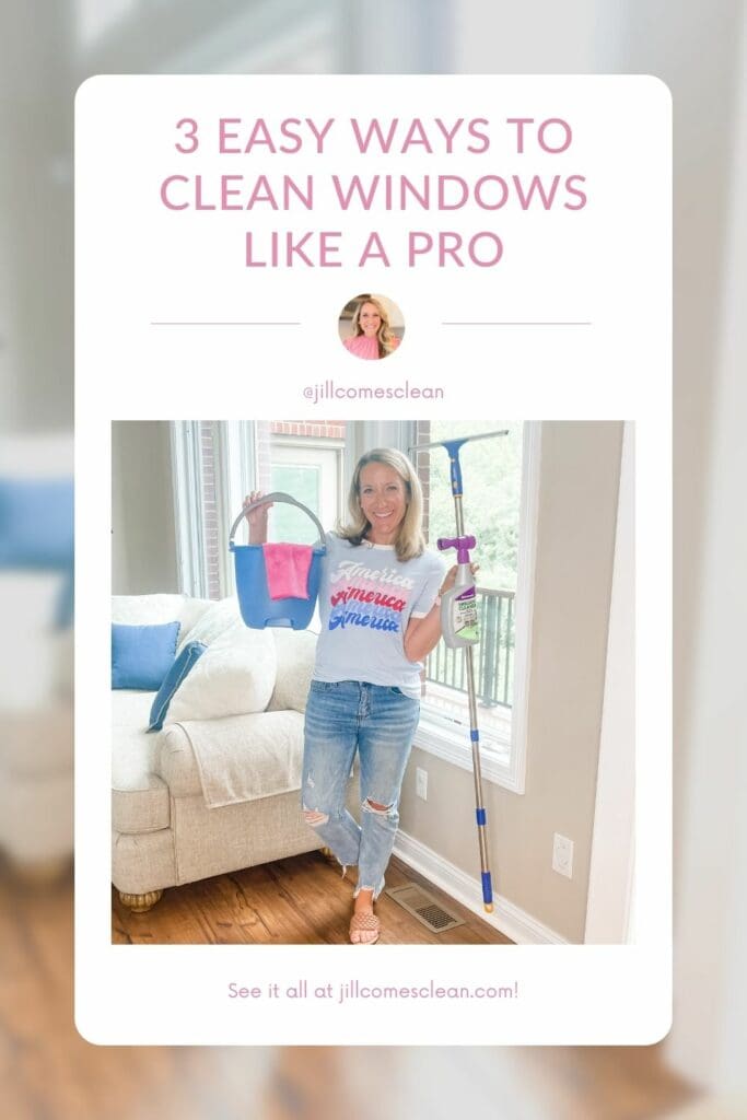 https://jillcomesclean.com/wp-content/uploads/2023/08/3-Easy-Ways-to-Clean-Windows-Like-a-Pro-by-Jill-Comes-Clean-683x1024.jpg