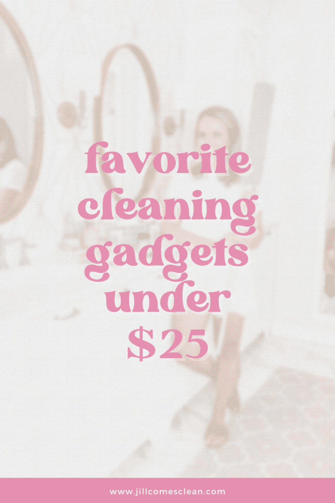 https://jillcomesclean.com/wp-content/uploads/2023/09/Favorite-Cleaning-Gadgets-Under-25-from-Jill-Comes-Clean-683x1024.png
